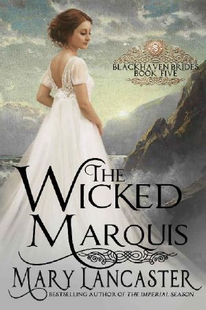 [Blackhaven Brides 05] • The Wicked Marquis (Blackhaven Brides Book 5)